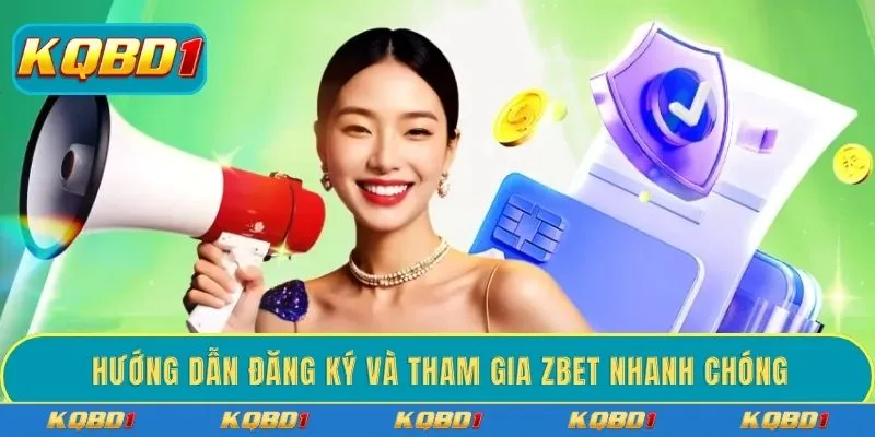 Hướng dẫn đăng ký và tham gia ZBET nhanh chóng