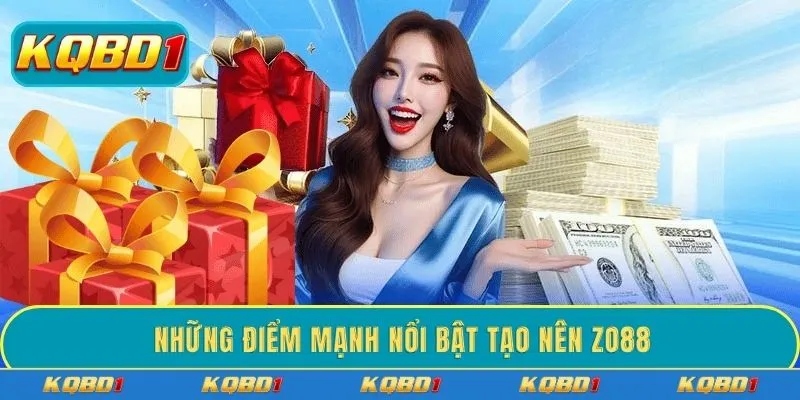 Những điểm mạnh nổi bật tạo nên ZO88